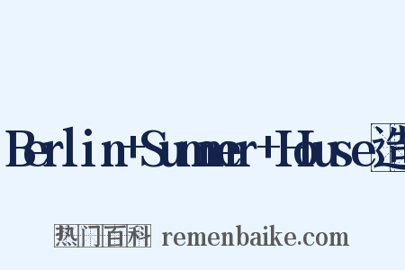 Berlin+Summer+House造句是什么意思的图片